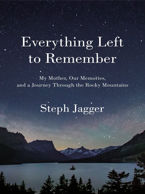 Title details for Everything Left to Remember by Steph Jagger - Wait list